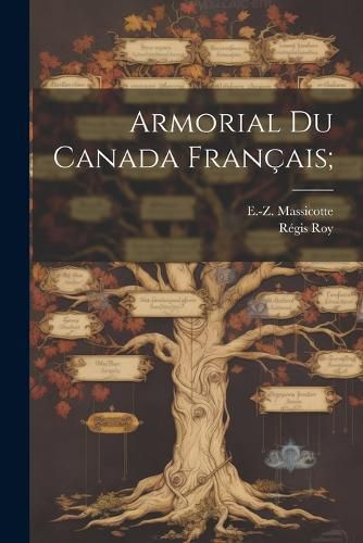 Cover image for Armorial du Canada francais;