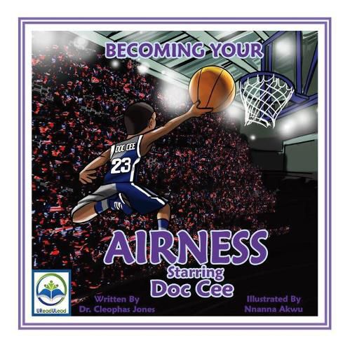 Becoming Your Airness Starring Doc Cee