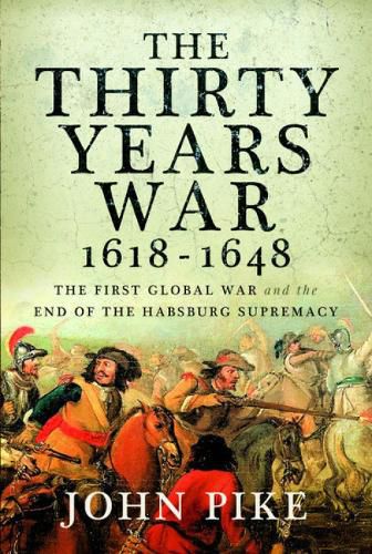 The Thirty Years War, 1618 - 1648