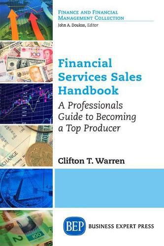 Cover image for Financial Services Sales Handbook: A Professionals Guide to Becoming a Top Producer