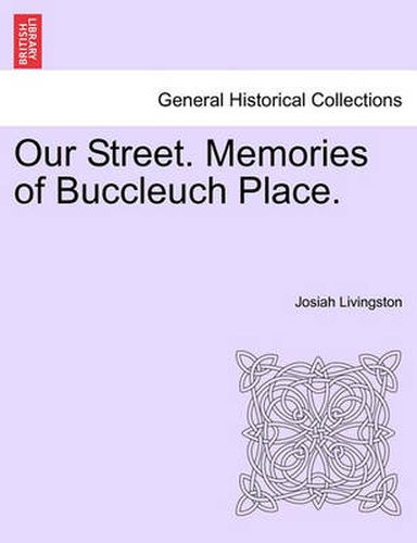 Cover image for Our Street. Memories of Buccleuch Place.