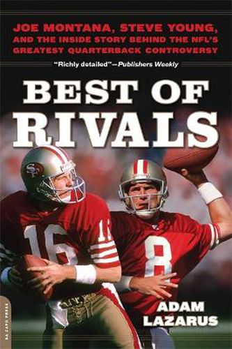 Cover image for Best of Rivals: Joe Montana, Steve Young, and the Inside Story behind the NFL's Greatest Quarterback Controversy