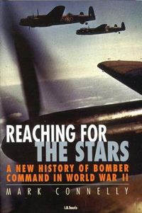 Cover image for Reaching for the Stars: A History of Bomber Command