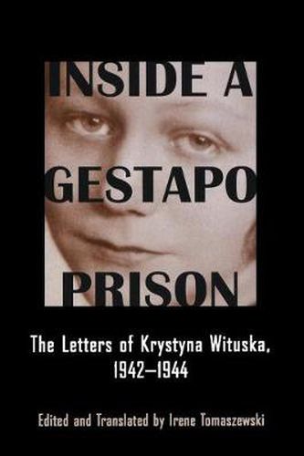 Cover image for Inside a Gestapo Prison: The Letters of Krystyna Wituska, 1942-1944