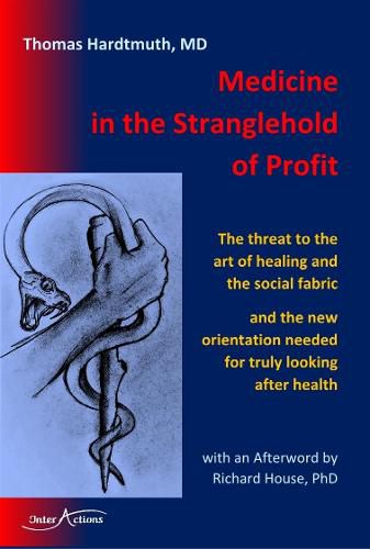 Medicine in the Stranglehold of Profit