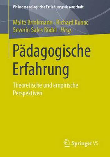 Padagogische Erfahrung: Theoretische und empirische Perspektiven