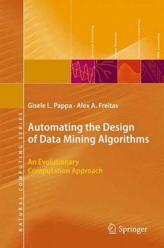 Cover image for Automating the Design of Data Mining Algorithms: An Evolutionary Computation Approach