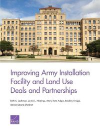 Cover image for Improving Army Installation Facility and Land Use Deals and Partnerships