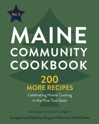 Cover image for Maine Community Cookbook Volume 2: 200 More Recipes Celebrating Home Cooking in the Pine Tree State