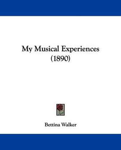 Cover image for My Musical Experiences (1890)