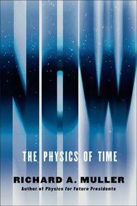 Cover image for Now: The Physics of Time