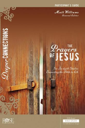 The Prayers of Jesus Participant's Guide