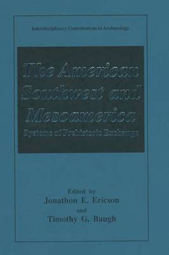 Cover image for The American Southwest and Mesoamerica: Systems of Prehistoric Exchange