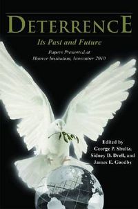 Cover image for Deterrence: Its Past and Future-Papers Presented at Hoover Institution, November 2010