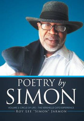 Poetry by Simon: Volume 2: Circle of Life - The VERSHELLE CATO Experience