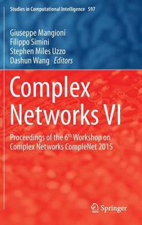 Cover image for Complex Networks VI: Proceedings of the 6th Workshop on Complex Networks CompleNet 2015