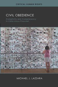 Cover image for Civil Obedience: Complicity and Complacency in Chile since Pinochet