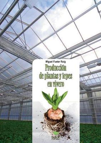 Cover image for Produccion de plantas y tepes en vivero