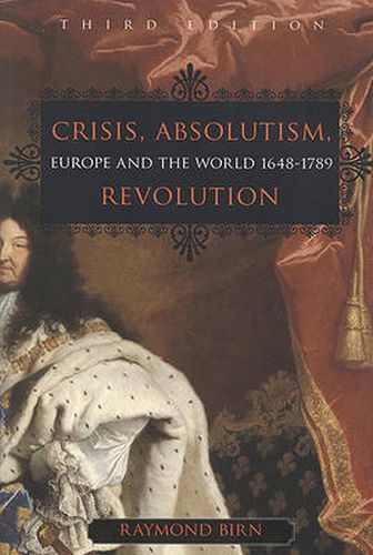 Cover image for Crisis, Absolutism, Revolution: Europe and the World, 1648-1789