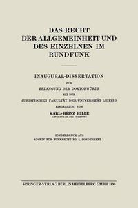 Cover image for Das Recht Der Allgemeinheit Und Des Einzelnen Im Rundfunk: Inaugural-Dissertation Zur Erlangung Der Doktorwurde Bei Der Juristischen Fakultat Der Universitat Leipzig