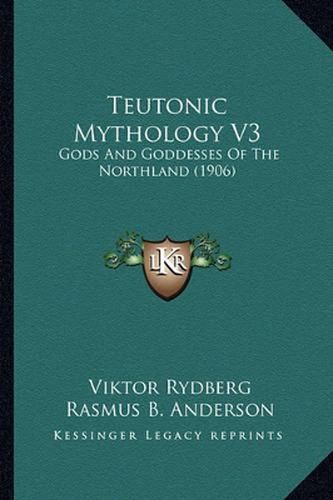 Teutonic Mythology V3: Gods and Goddesses of the Northland (1906)