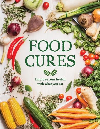 Cover image for Food Cures: Improve Your Health Through What You Eat