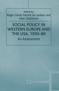 Cover image for Social Policy in Western Europe and the USA, 1950-80: An Assessment