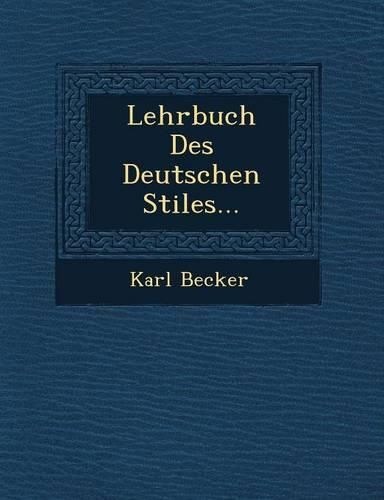 Cover image for Lehrbuch Des Deutschen Stiles...