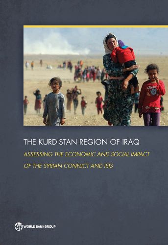 The Kurdistan region of Iraq: assessing the economic and social impact of the Syrian conflict and ISIS