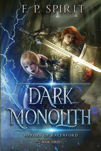 Cover image for The Dark Monolith: Heroes of Ravenford Book 3