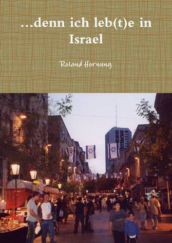 Cover image for ...denn ich leb(t)e in Israel