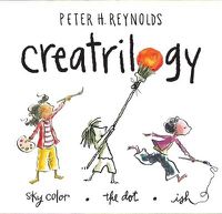 Cover image for Peter Reynolds Creatrilogy Box Set (Dot, Ish, Sky Color)