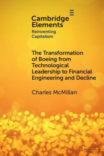 Cover image for The Transformation of Boeing from Technological Leadership to Financial Engineering and Decline