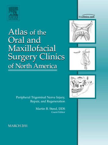 Cover image for Peripheral Trigeminal Nerve Injury, Repair, and Regeneration, An Issue of Atlas of the Oral and Maxillofacial Surgery Clinics