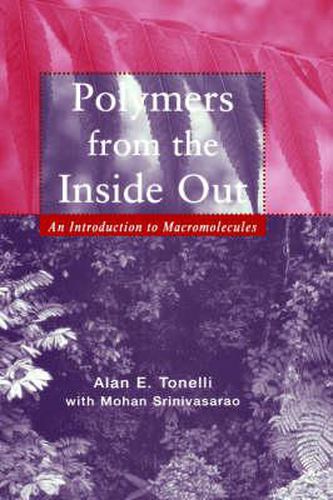 Cover image for Polymers from the Inside Out: An Introduction to Macromolecules