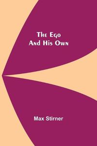 Cover image for The Ego And His Own