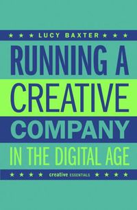 Cover image for Running a Creative Company in the Digital Age