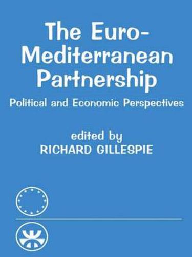 Cover image for The Euro-Mediterranean Partnership: Political and Economic Perspectives