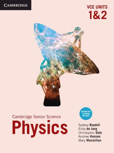 Cambridge Senior Science Physics VCE Units 1&2