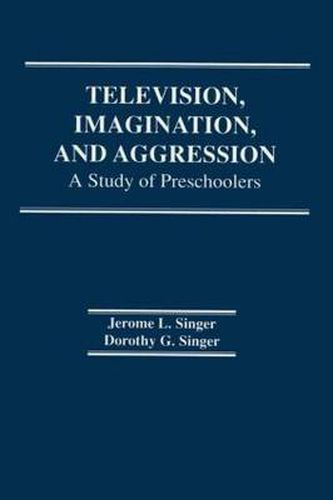 Cover image for Television, Imagination, and Aggression: A Study of Preschoolers