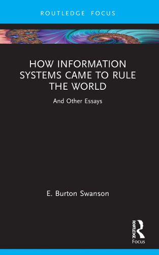 Cover image for How Information Systems Came to Rule the World
