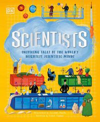 Cover image for Scientists: Inspiring tales of the world's brightest scientific minds