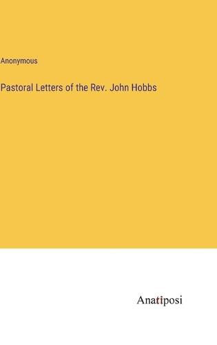 Pastoral Letters of the Rev. John Hobbs