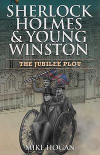 Cover image for Sherlock Holmes & Young Winston: The Jubilee Plot