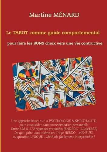 Cover image for Le tarot comme guide comportemental.: pour faire les bons choix vers une vie constructive.