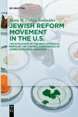 Cover image for Jewish Reform Movement in the US: The Evolution of the Non-Liturgical Parts of the Central Conference of American Rabbis Haggadah