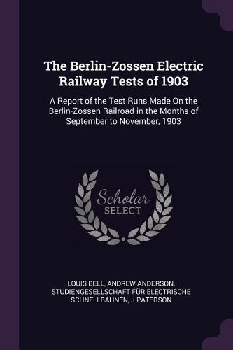Cover image for The Berlin-Zossen Electric Railway Tests of 1903