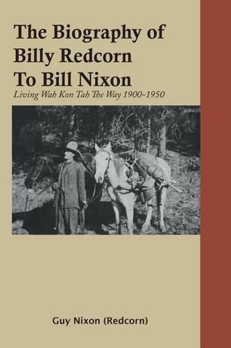 Cover image for The Biography of Billy Redcorn To Bill Nixon