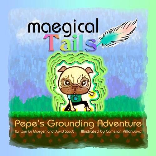 Cover image for Maegical Tales: Pepe's Grounding Adventure