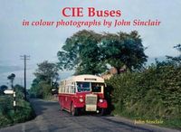 Cover image for CIE Buses in colour photographs by John Sinclair